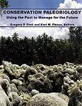 Dietl, G.P. and Flessa, K.W., eds., 2009. Conservation paleobiology. Using the past
										to manage for the
										future. The Paleontological Society Papers, Vol. 15. The Paleontological Society,
										New Haven, CT.